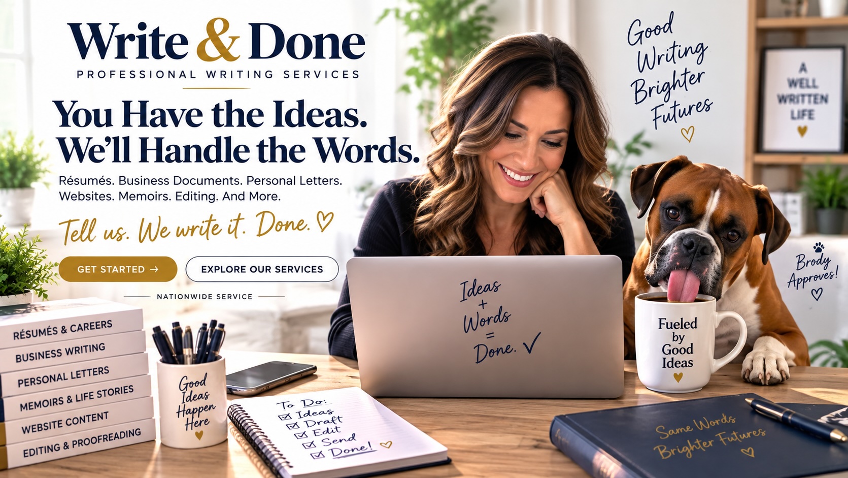 Write & Done. You have the ideas. We’ll handle the words. A writer works at her laptop while Brody dips his tongue into a coffee cup.
